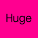 Huge